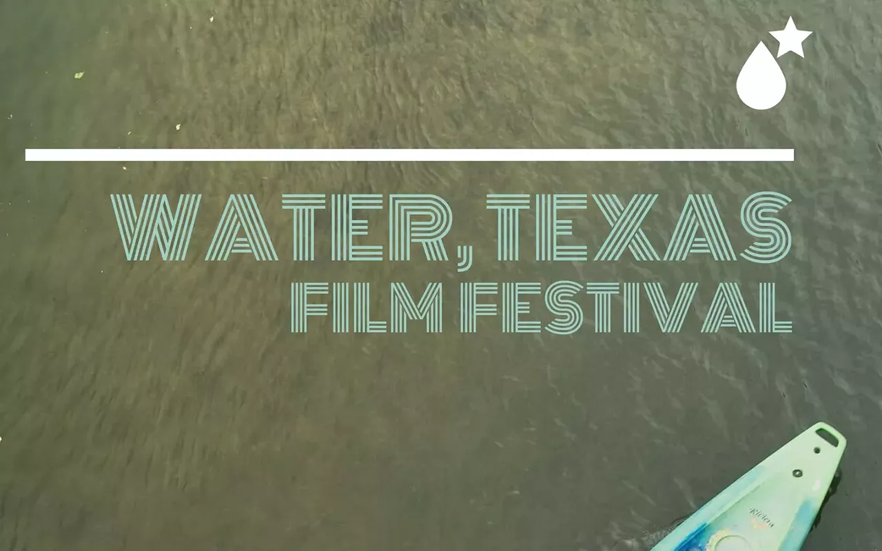 Image: 11th Annual Water, Texas Film Festival