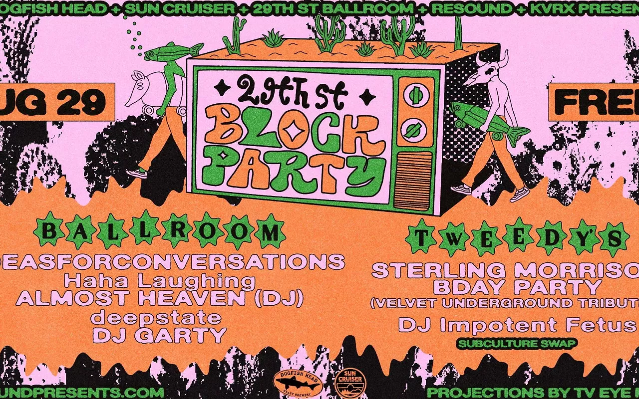 Image: 29th Street + Resound + Dog Fish Head + Sun Crusiser + KVRX Present: 29th Street Block Party