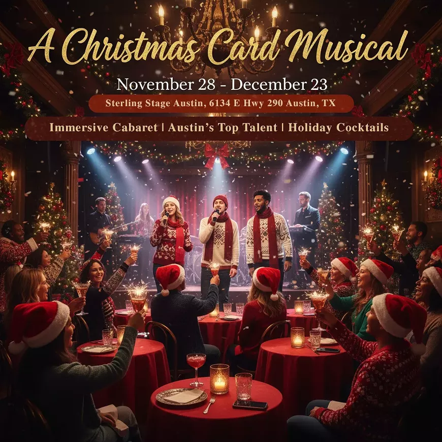 A Christmas Card Musical, brought to you by The Butler's Doing at Sterling Stage Austin Nov 28th - Dec 23rd.