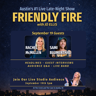 Image: Austin's #1 Live Late-night Show: Friendly Fire with Jo Ellis