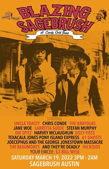 Image: Blazing Sagebrush w/ the Beaumonts, Uncle Toasty, Labretta Suede, Chris Conde, Hickoids, Die Spitz, Joecephus & the George Jonestown Massacre, Texacala Jones Pony Island Express, the Krayolas, Harvey McLaughlin, And They're Deadly, Jane Woe, Various