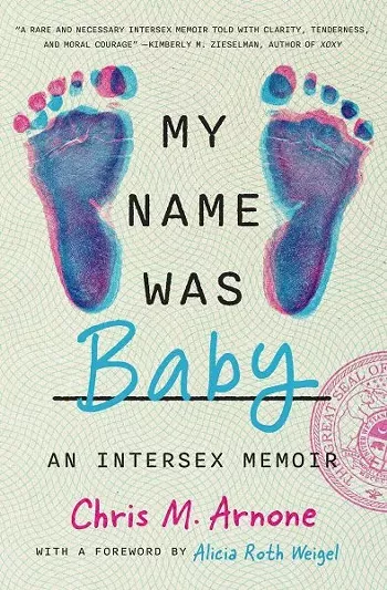 Image: Chris Arnone: My Name Was Baby: An Intersex Memoir
