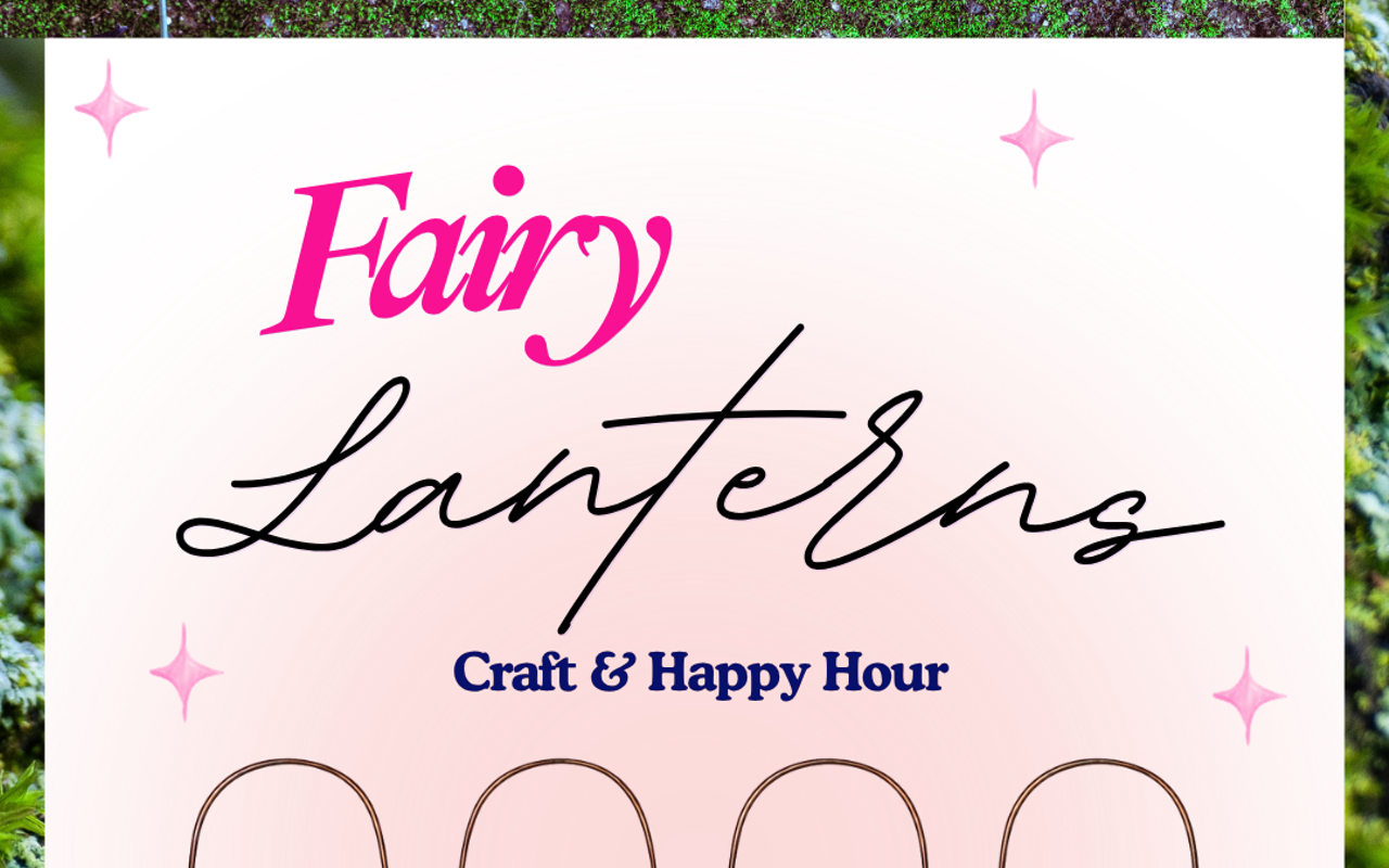 Image: Craft & Happy Hour: Fairy Lanterns