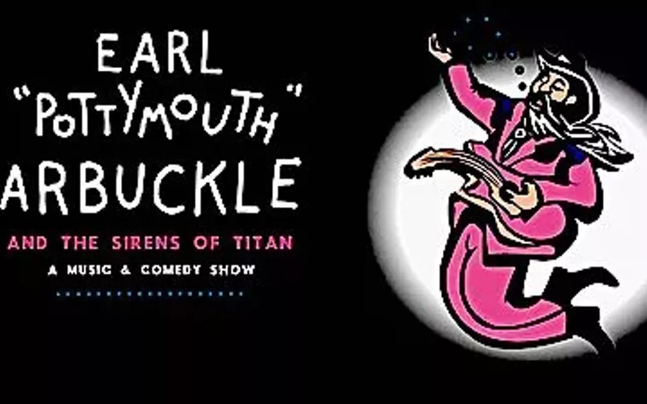 Image: Earl &ldquo;Pottymouth&rdquo; Arbuckle and the Sirens of Titan
