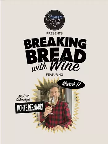 Image: Emmer & Rye Breaking Bread Flight Night: Michael Schmelzer of Monte Bernardi