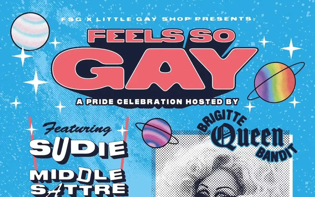 Image: Feels So Gay: a Pride celebration hosted by Brigitte Bandit w/ Sudie, Middle Sattre, Alex y los C&oacute;smicos, the Get Lows