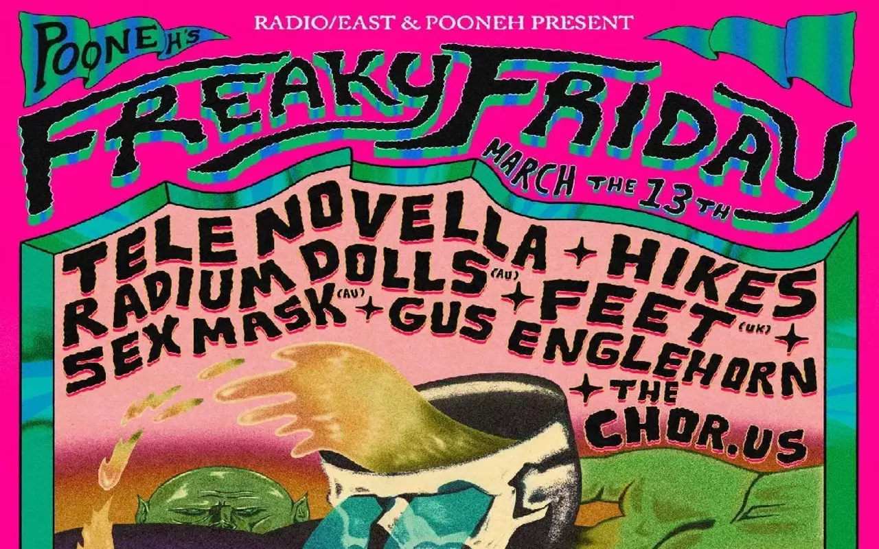 Image: Freaky Friday w/ Tele Novella (9pm), Hikes (8pm), the Chor.US (7pm), Sex Mask (6pm), FEET (5pm), Radium Dolls (4pm), Gus Englehorn (3pm)