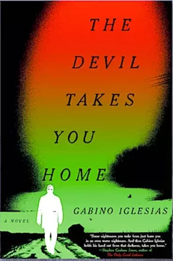 Image: Gabino Iglesias: The Devil Takes You Home