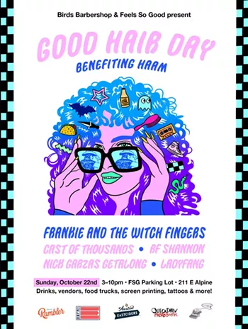 Image: Good Hair Day benefiting HAAM w/ Frankie & the Witch Fingers, RF Shannon, Ladyfang, Nick Garza's Get Along, Cast of Thousands