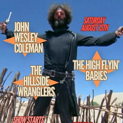 Image: John Wesley Coleman, The High Flyin' Babies, The Hillside Wranglers