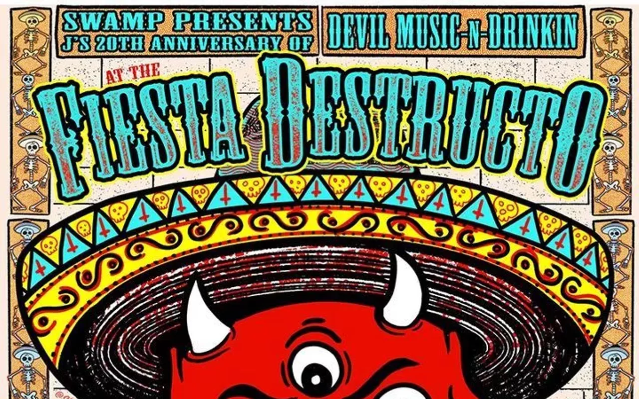 Image: J's 20th Anniversary of Fiesta Destructo w/ High on Fire, Pissed Jeans, the Spits, Surfbort, Scorpion Child, Eagle Claw, 16, Jesus Christ Superfly, Snooper, Niis, Deathchant, Narrow Head, Dana, Crackdealer