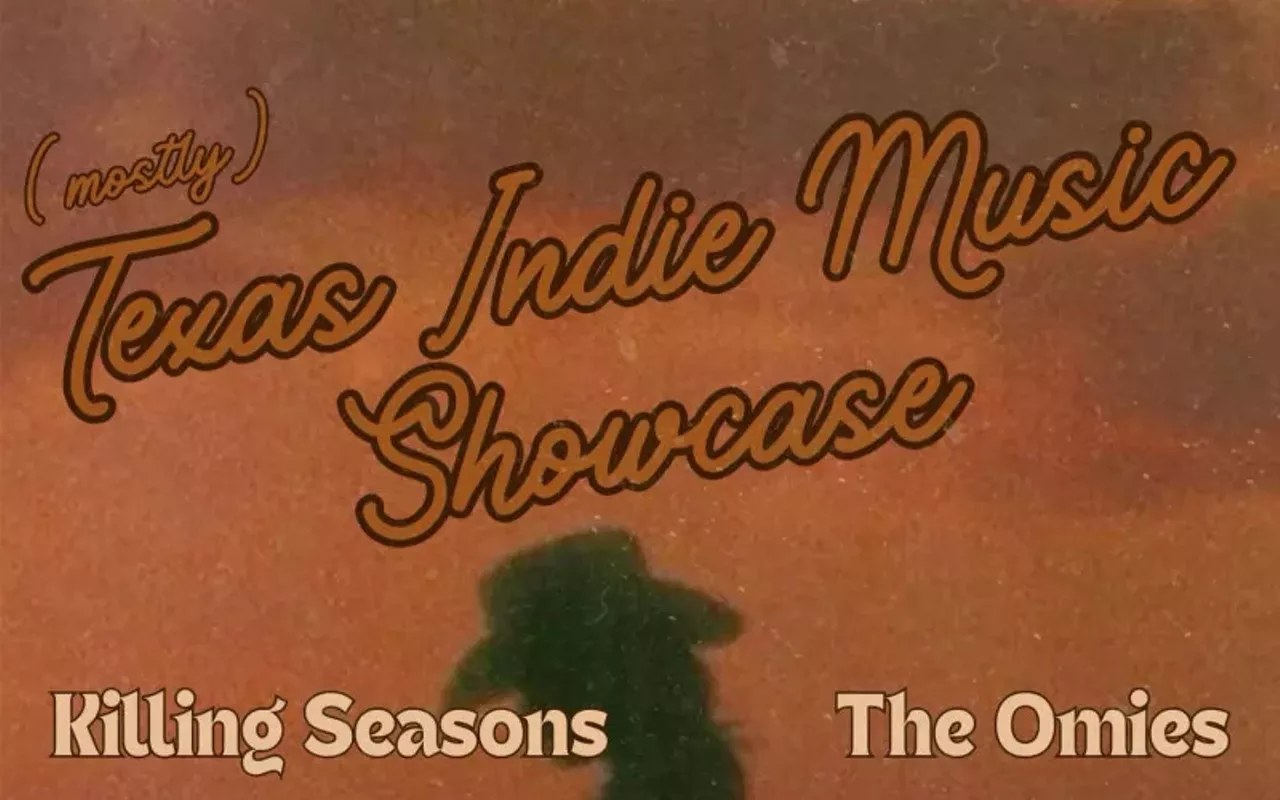 Image: (Mostly) Texas Indie Music Showcase w/ Killing Season, the Omies, Jesus Christ II, Willy Steg, Jonny Tex, Mid-Range Jumper, Springful, Blossom Aloe