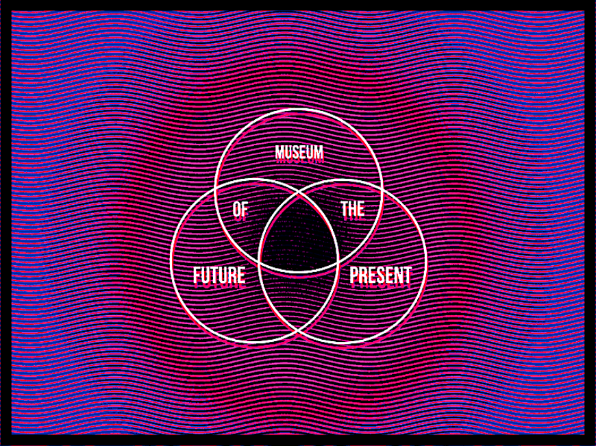 VisArts.Event.MuseumofFuturePresent.png