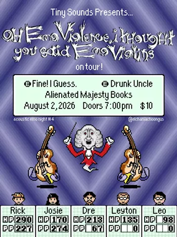 Image: Oh Emo Violence I Thought You Said Violins, Drunk Uncle, Fine! I Guess.