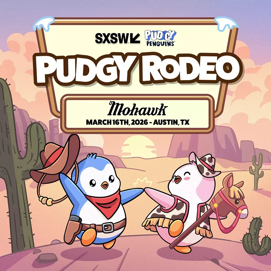 Pudgy Penguins&rsquo; First-Ever Official SXSW Showcase