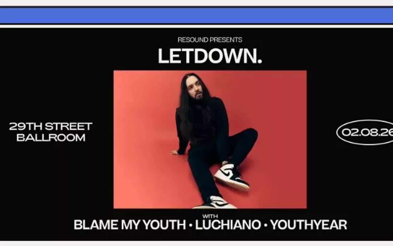 Image: Resound Presents: Letdown., Blame My Youth, LUCHIANO, YOUTHYEAR