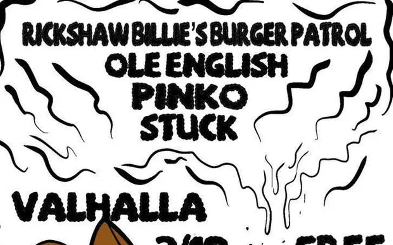 Image: Rickshaw Billie's Burger Patrol (5:00), Ole English (4:00), Pinko (3:00), Stuck (2:00)