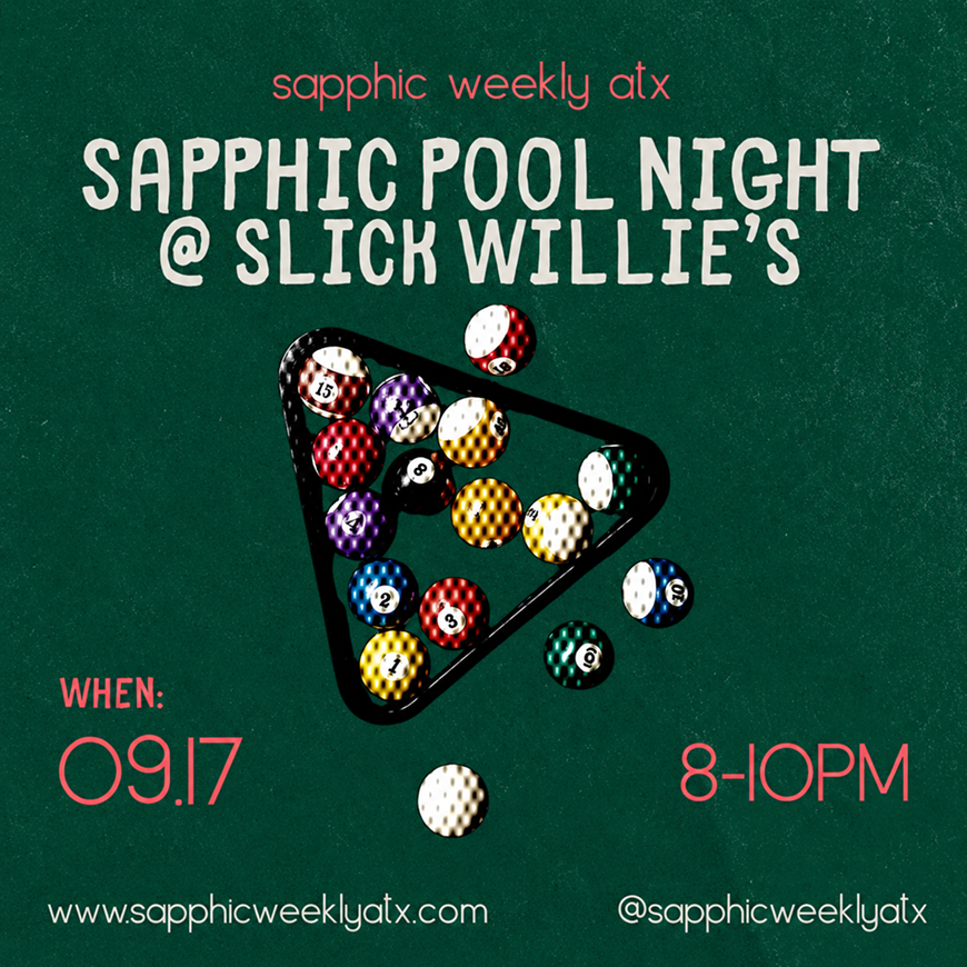 Sapphic Pool Night at Slick Willie's