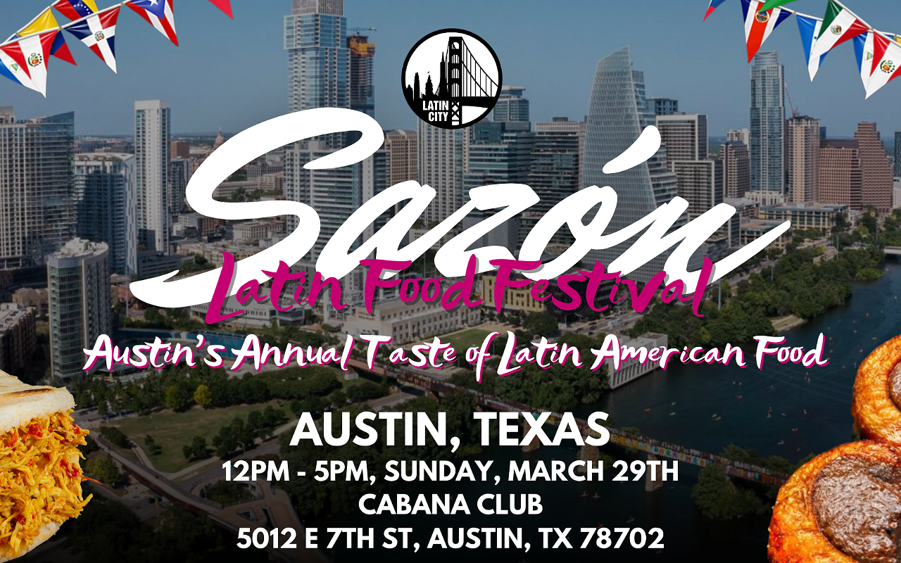 Image: Saz&oacute;n Latin Food Festival 2026: Austin&rsquo;s Taste of Latin American Food