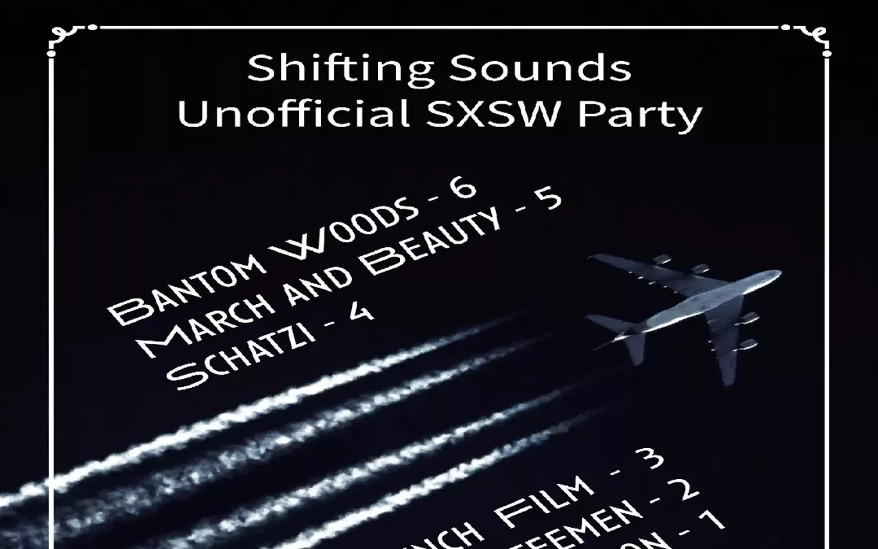 Image: Shifting Sounds w/ Bantom Woods (6pm), March & Beauty (5pm), Schatzi (4pm), French Film (3pm), Committeemen (2pm), My Education (1pm)