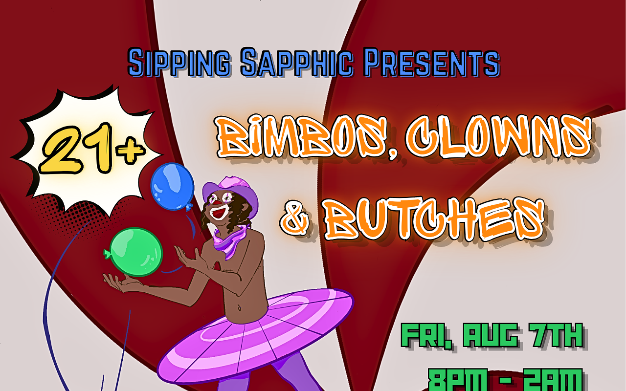 Image: Sipping Sapphic: Bimbos, Clowns & Butches Edition