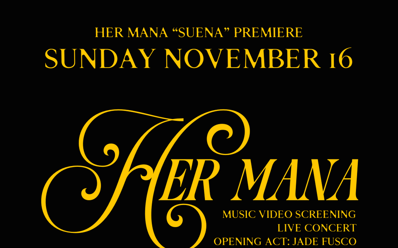 Image: "Suena" Premiere w/ Her Mana, Jade Fusco