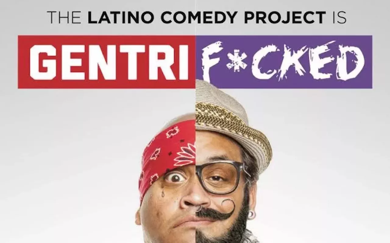 Image: The Latino Comedy Project: Gentrifucked