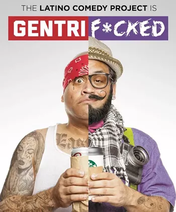 Image: The Latino Comedy Project: Gentrifucked