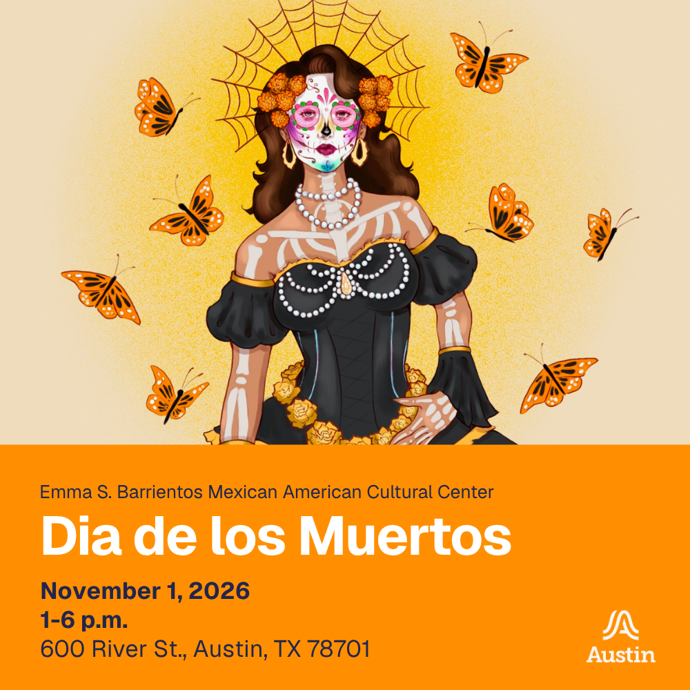 Dia de los Muertos — Family fun in Emma S. Barrientos Mexican American Cultural Center · Austin, TX